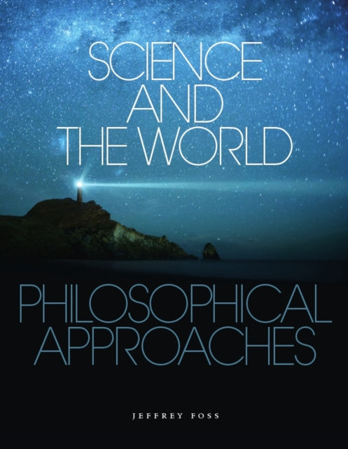 Science and the World: Philosophical Approaches