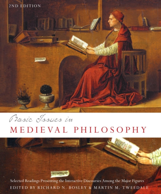 Basic Issues in Medieval Philosophy: Selected Readings Presenting the Interactive Discourses Among the Major Figures