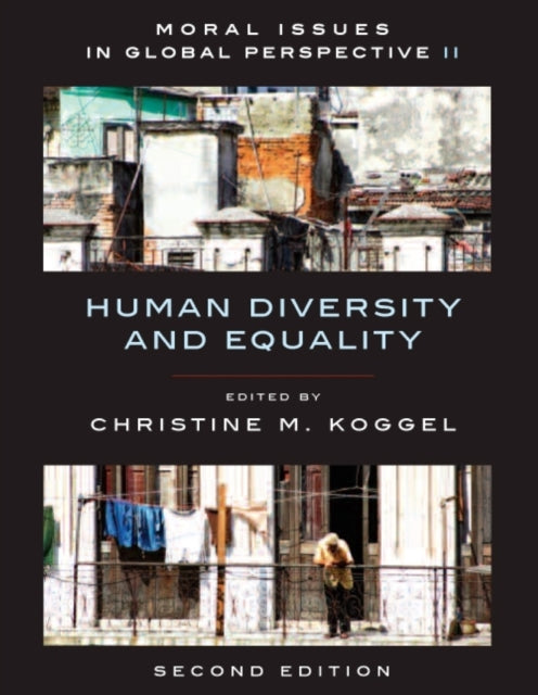 Moral Issues In Global Perspective, Volume 2: