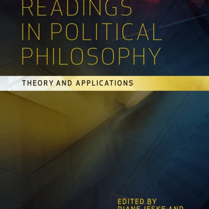 Readings in Political Philosophy: Theory and Applications