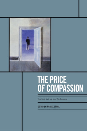 The Price of Compassion: Assisted Suicide and