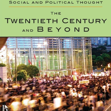 The Broadview Anthology of Social and Political Thought: The Twentieth Century and Beyond