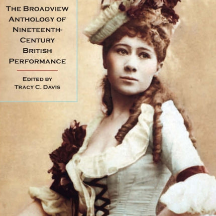 The Broadview Anthology of Nineteenth-Century British Performance