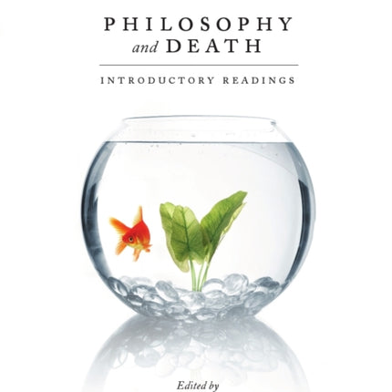 Philosophy and Death: Introductory Readings