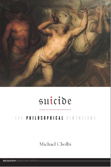 Suicide: The Philosophical Dimensions