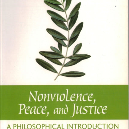 Non-violence, Peace and Justice: A Philosophical