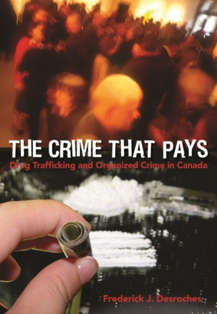 The Crime That Pays: Drug Trafficking and