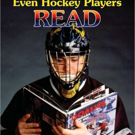 Even Hockey Players Read