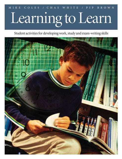 Learning To Learn: Student Activities for Developing Work, Study, and Exam-Writing Skills