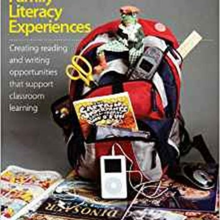 Family Literacy Experiences: Creating reading and writing opportunities that support classroom learning