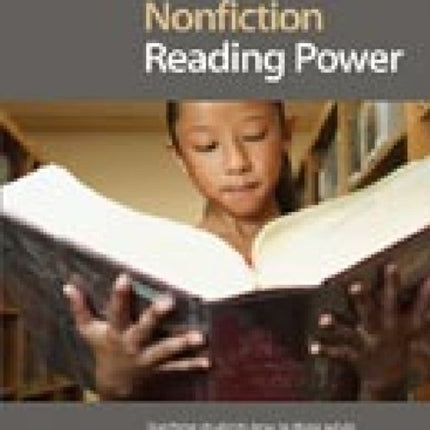 Nonfiction Reading Power: Teaching Students How