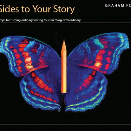 Twelve Sides to Your Story: Simple Steps for Turning Ordinary Writing Into Something Extraordinary