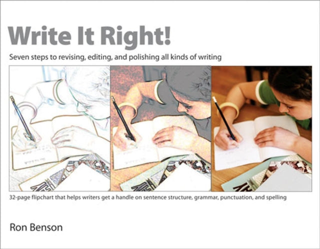 Write It Right!: Seven Steps to Revising, Editing, and Polishing All Kinds of Writing