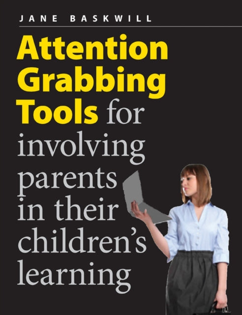 Attention Grabbing Tools: For Involving Parents in Their Children's Learning