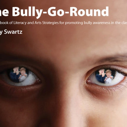 Bully-Go-Round: Strategies for Promoting Bully Awareness in the Classroom