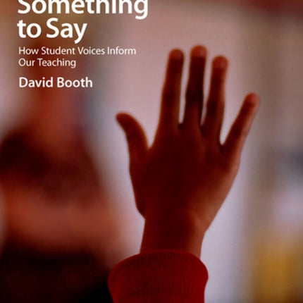 I've Got Something to Say: How Student Voices