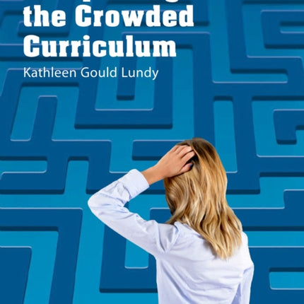 Conquering the Crowded Curriculum