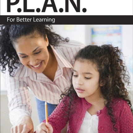 P.L.A.N. for Better Learning