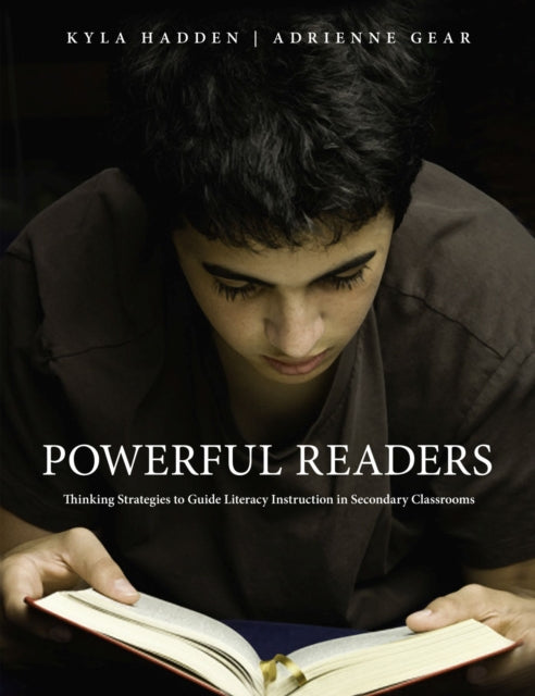 Powerful Readers: Thinking Strategies to Guide Literacy Instruction in Secondary Classrooms