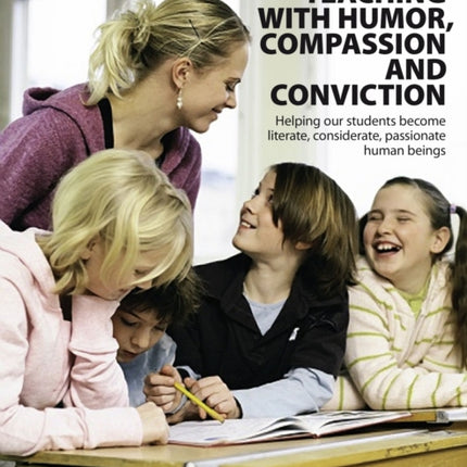 Teaching with Humor, Compassion, and Conviction: