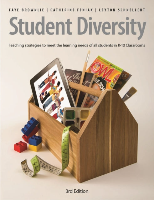 Student Diversity: Teaching Strategies to Meet the Learning Needs of All Students in K-10 Classrooms