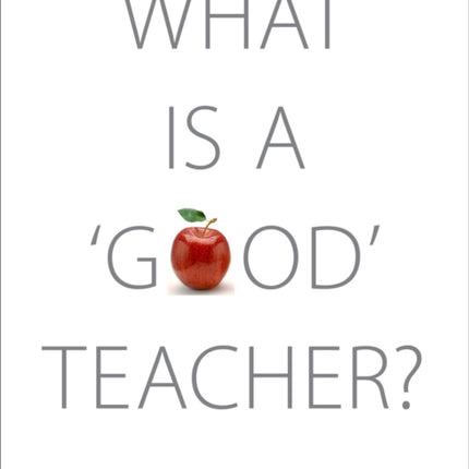 What Is A 'Good' Teacher?