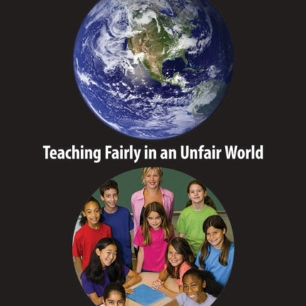 Teaching Fairly in an Unfair World