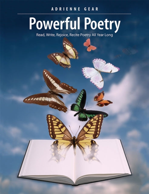 Powerful Poetry: Read, Write, Rejoice, Recite