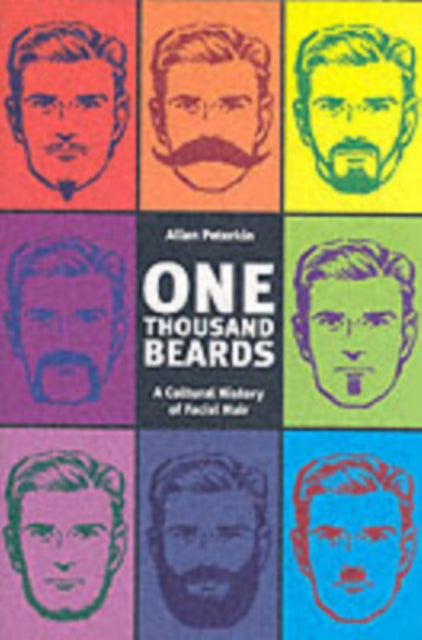 One Thousand Beards: A Cultural History of Facial Hair