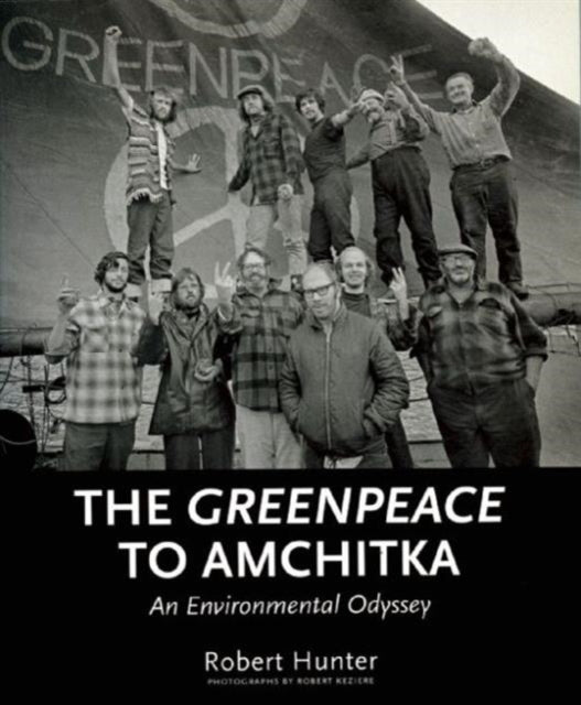 The Greenpeace To Amchitka: An Environmental Odyssey