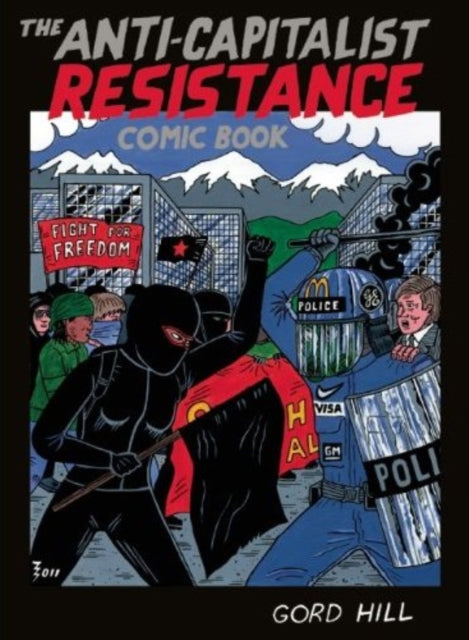 The Anti-capitalist Resistance Comic Book: From the WTO to the G20