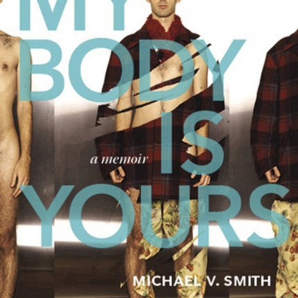 My Body Is Yours: A Memoir