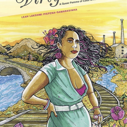 Dirty River: A Queer Femme of Color Dreaming Her Way Home