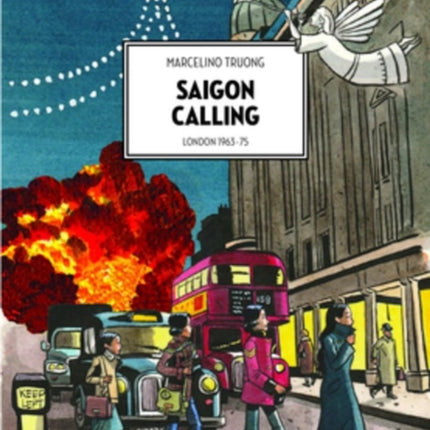 Saigon Calling: London 1963-75