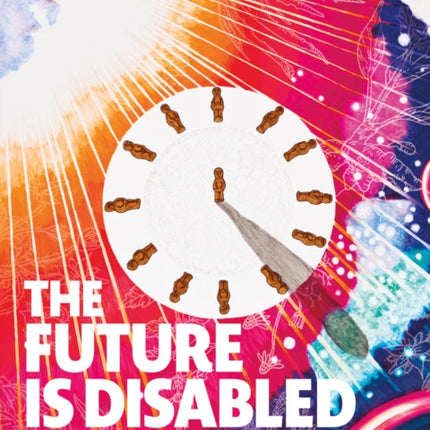 The Future Is Disabled