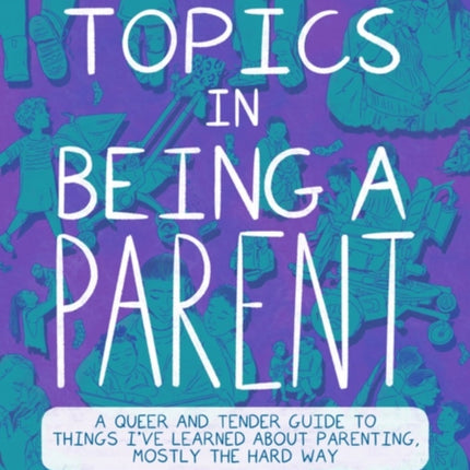 Special Topics in Being a Parent