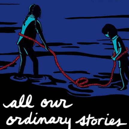 All Our Ordinary Stories