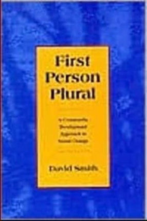 First Person Plural: Community Development Approach to Social Change