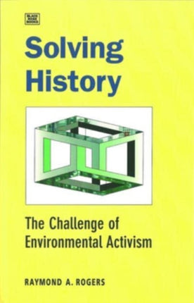 Solving History: The Challenge of Environmental Activism