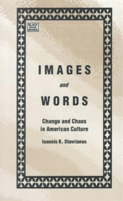 Images and Words: Change and Chaos in American Culture