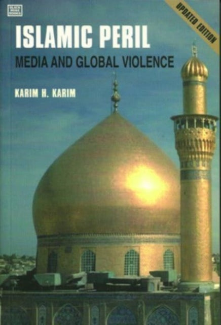 Islamic Peril: Media and Global Violence