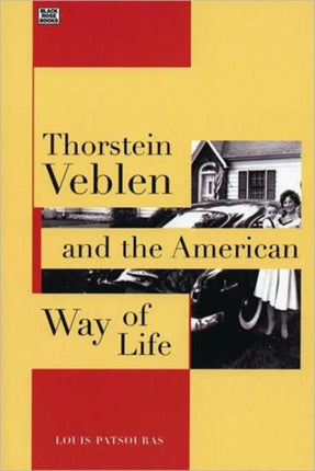 Thorstein Veblen and the American Way of Life