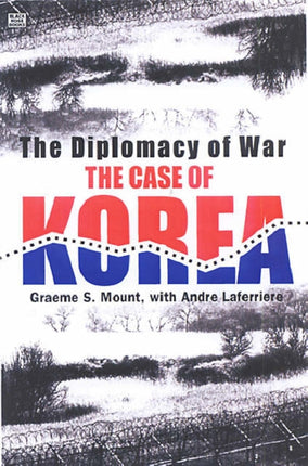 The Diplomacy of War: The Case of Korea