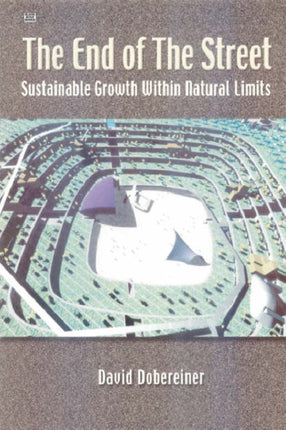 The End of the Street: Sustainable Growth within Natural Limits