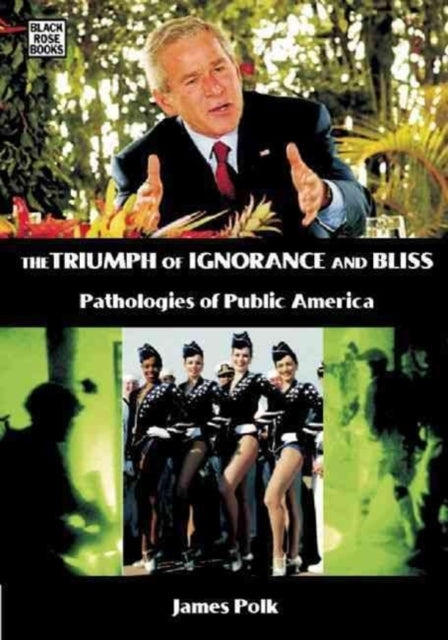 The Triumph Of Ignorance And Bliss – Pathologies of Public America