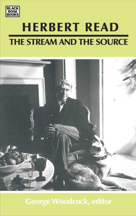 Herbert Read: The Stream and the Source – The Stream and the Source