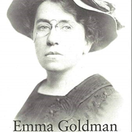 Emma Goldman – Still Dangerous