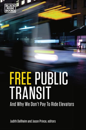 Free Public Transit  And Why We Dont Pay to Ride Elevators