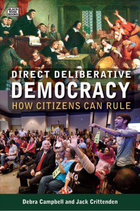 Direct Deliberative Democracy  How Citizens Can Rule