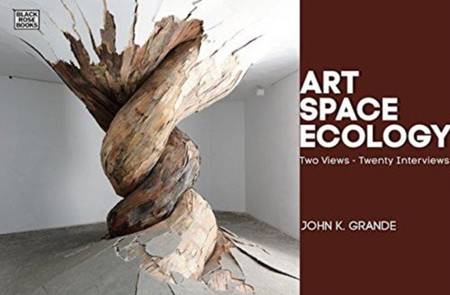 Art Space Ecology  Two ViewsTwenty Interviews